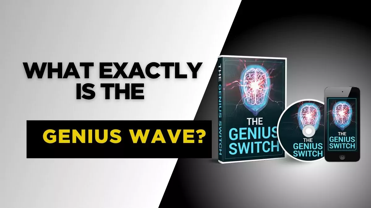  What Exactly Is The Genius Wave?